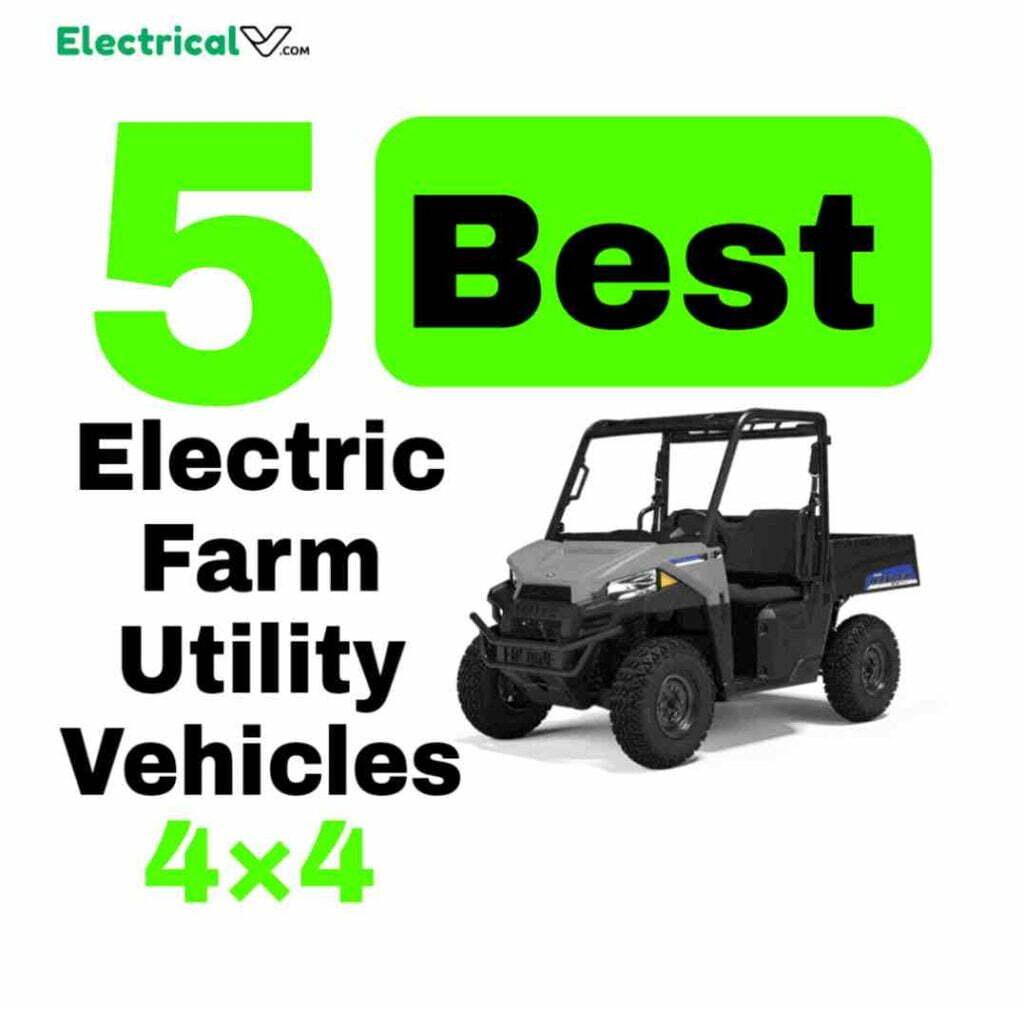 Best electric farm utility vehicles, electric farm UTVs, best electric farm UTVs, best electric UTV for farm, best electric UTVs for ranch, best electric UTV for hunting, best electric UTVs for works, best electric UTVs for small farm, best electric utility vehicles top electric UTVs for farm, best electric side by side for farm, best electric side by side UTVs